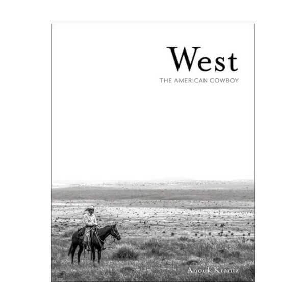 West: The American Cowboy Hard Cover Book